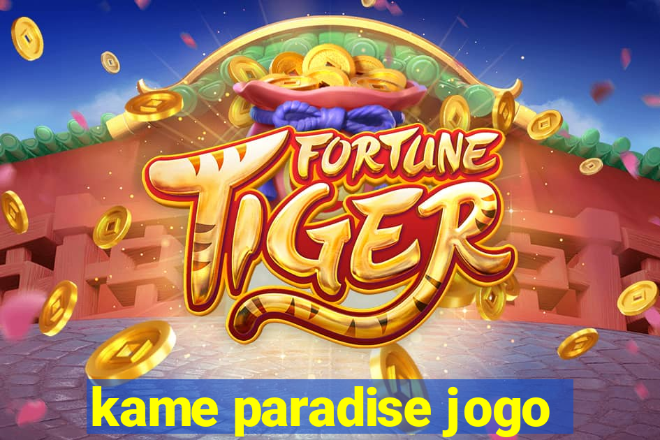 kame paradise jogo